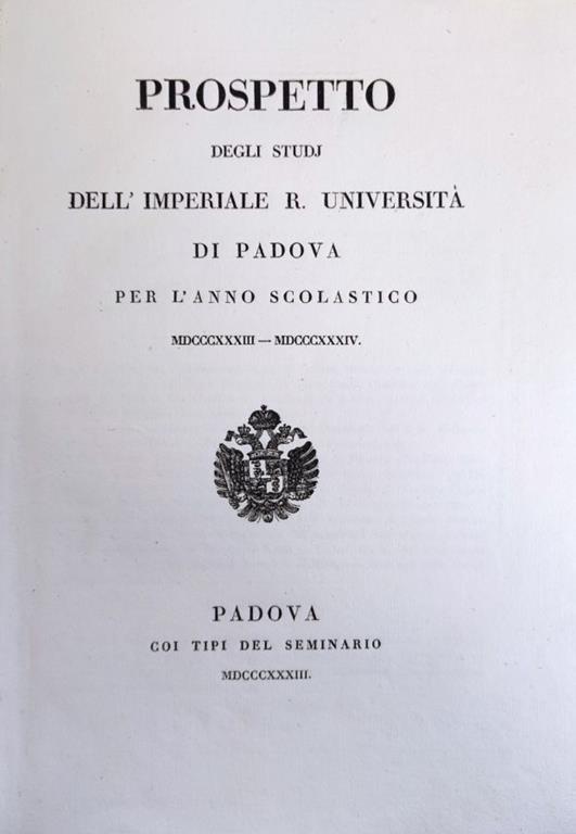 Prospetto Degli Studi Dell'Imperiale R. Universita' Di Padova Per L'Anno Scolastico Mdcccxxxiii - Mdcccxxxiv - copertina