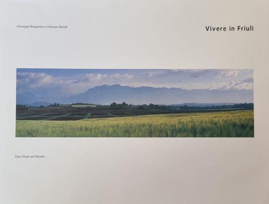 Vivere In Friuli - Giuseppe Bergamini - copertina