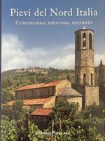Pievi Del Nord Italia - Cristianesimo, Istituzioni, Territorio
