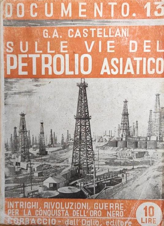 Sulle Vie Del Petrolio Asiatico - A. Castellani - copertina