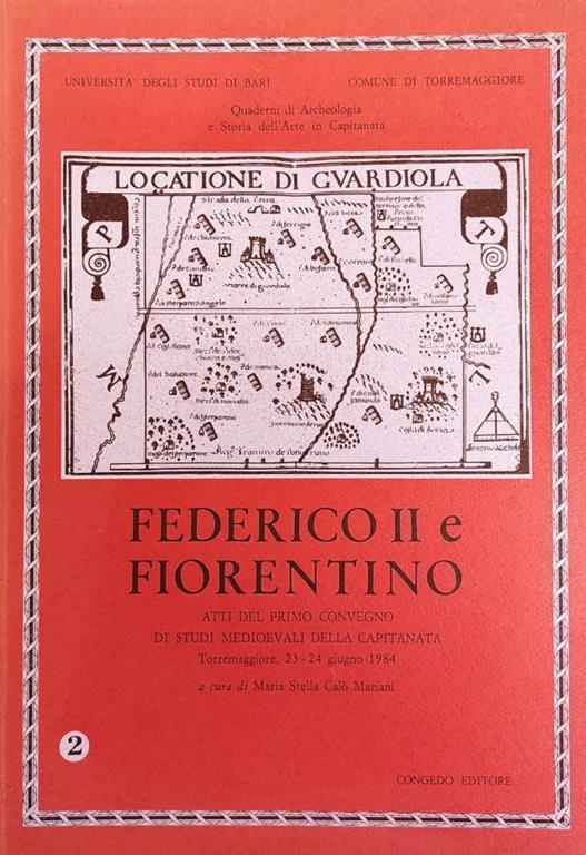 Federico Ii E Fiorentino. Atti Del Primo Convegno Di Studi Medioevali Della Capitanata - copertina