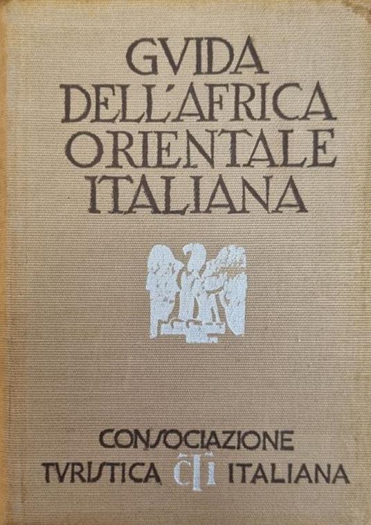 Guida Dell' Africa Orientale Italiana - copertina