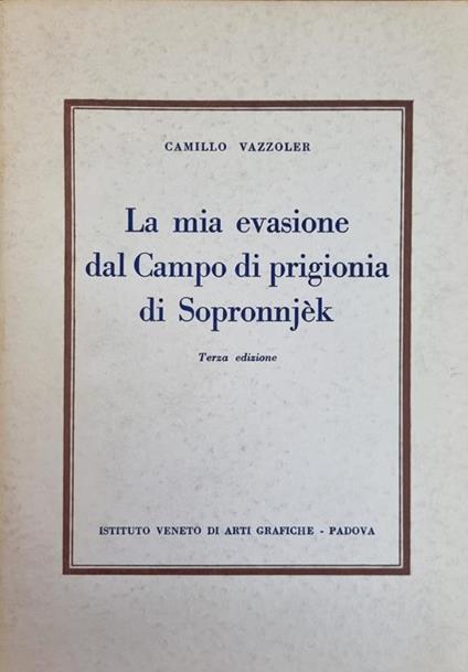 La Mia Evasione Dal Campo Di Prigionia Di Sopronnjek - copertina