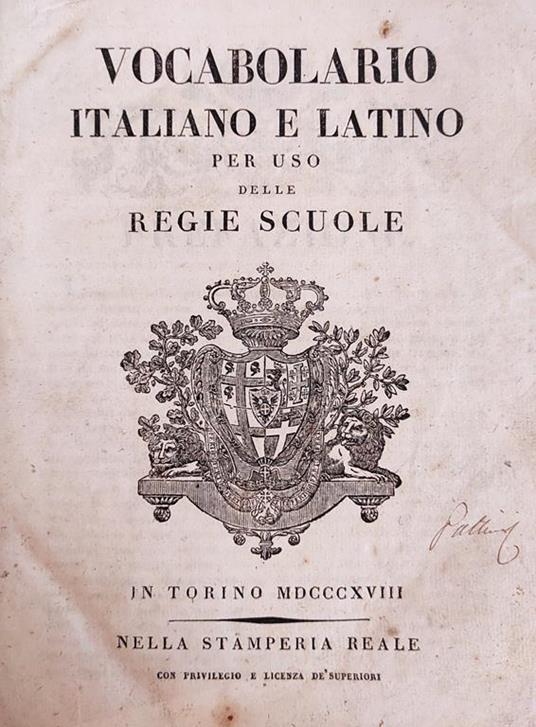 Vocabolario Italiano E Latino Per Uso Delle Regie Scuole - copertina