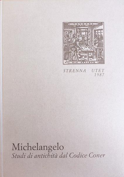 Studi Di Antichita' Dal Codice Coner - Michelangelo Buonarroti - copertina