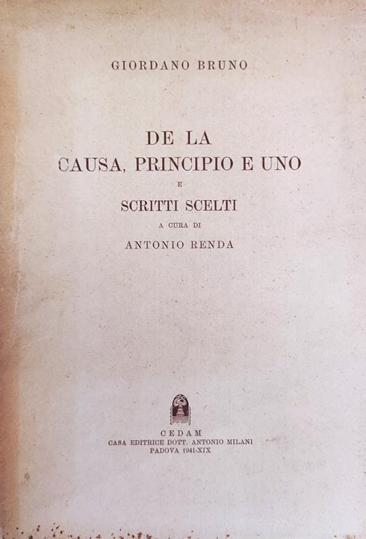 De La Causa, Principio E Uno E Scritti Scelti - Giordano Bruno - copertina