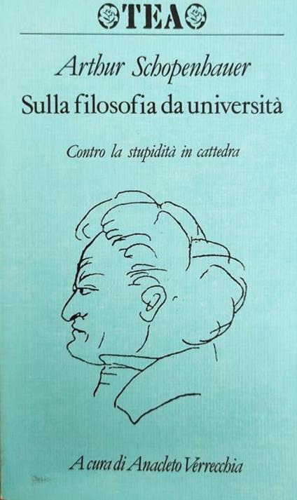 Sulla Filosofia Da Universita'. Contro La Stupidita' In Cattedra - Arthur Schopenhauer - copertina