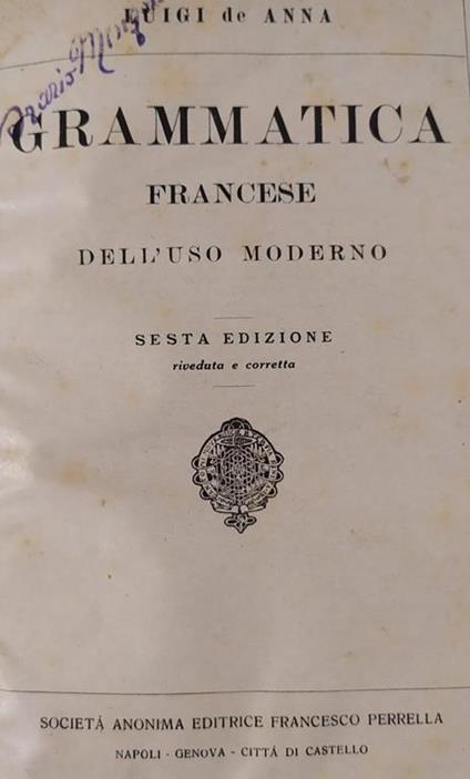 Grammatica Francese Dell'Uso Moderno - Luigi De Anna - copertina