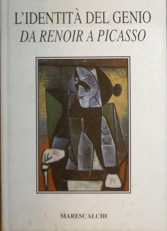 L' Identita' Del Genio Da Renoir A Picasso - Franco Basile - copertina