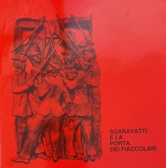 Sgaravatti E La Porta Dei Fiaccolari - copertina