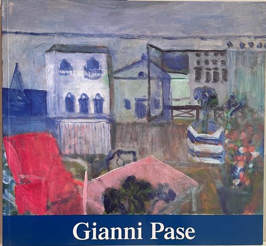 Gianni Pase. Opere Recenti - copertina