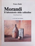 Morandi. Il Laboratorio Della Solitudine