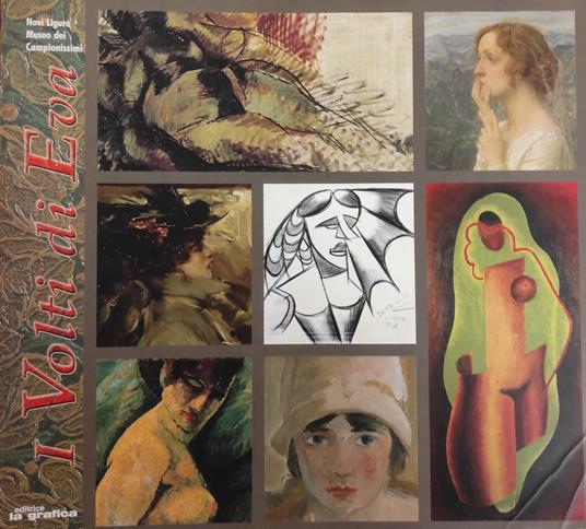 I Volti Di Eva. Donne Nell'Arte Italiana Tra '800 E Avanguardia - copertina