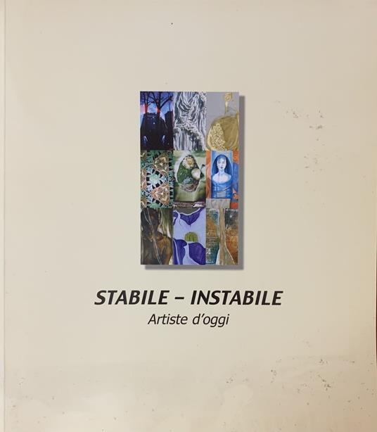Stabile- Instabile. Artiste D'Oggi - copertina
