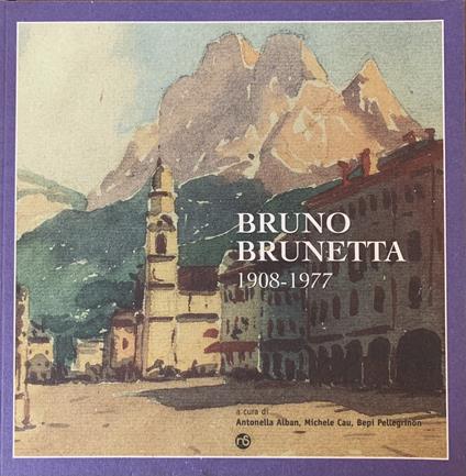 Bruno Brunetta. 1908-1977 - copertina