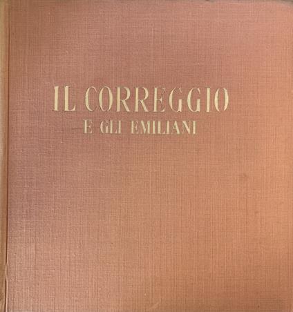 Il Correggio. E Gli Emiliani - copertina