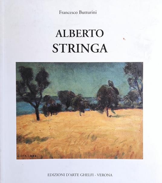 Alberto Stringa (1880-1931) - Francesco Butturini - copertina