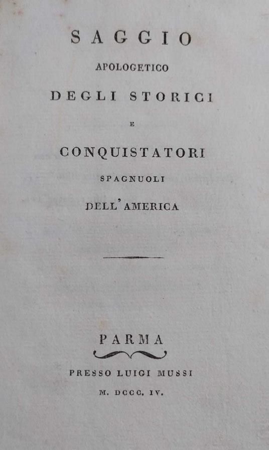 Saggio Apologetico Degli Stroici E Conquistatori Spagnuoli Dell'America - copertina
