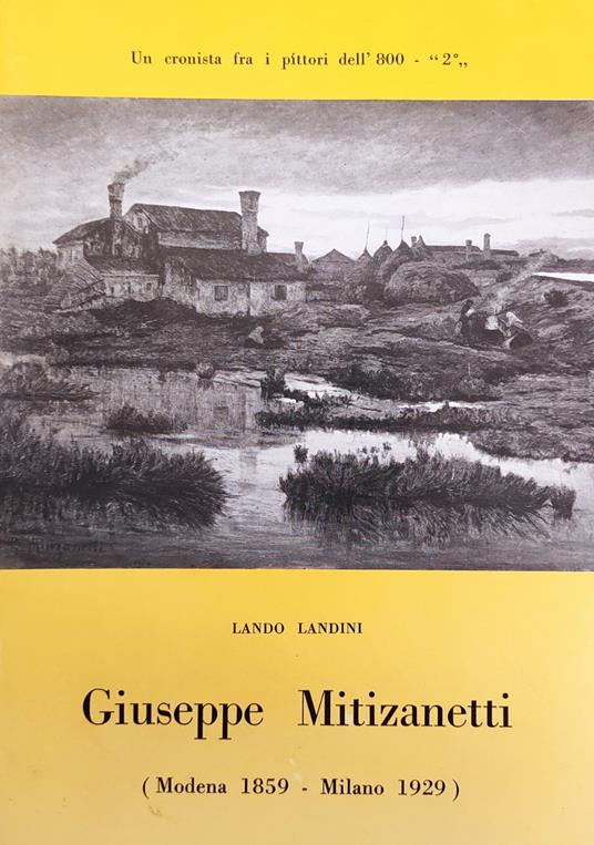 Giuseppe Mitizanetti (Modena 1859 - Milano 1929) - Lando Landi - copertina