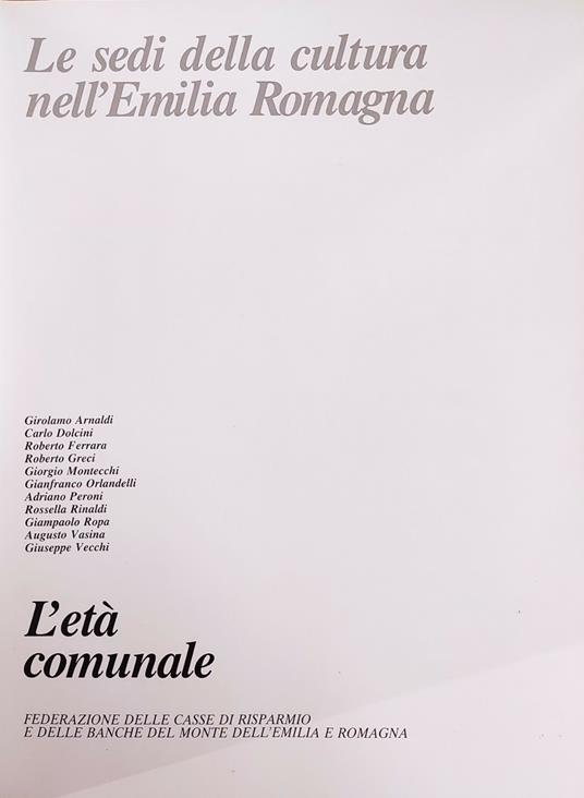 Le Sedi Della Cultura Nell'Emilia Romagna. L'Eta' Comunale - copertina