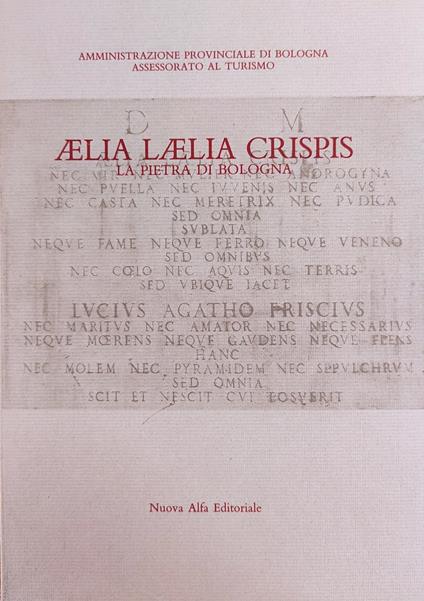 Aelia Laelia Crispis. La Pietra Di Bologna - Nicola Muschitiello - copertina
