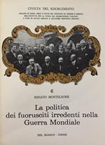 La Politica Dei Fuorusciti Irredenti Nella Guerra Mondiale