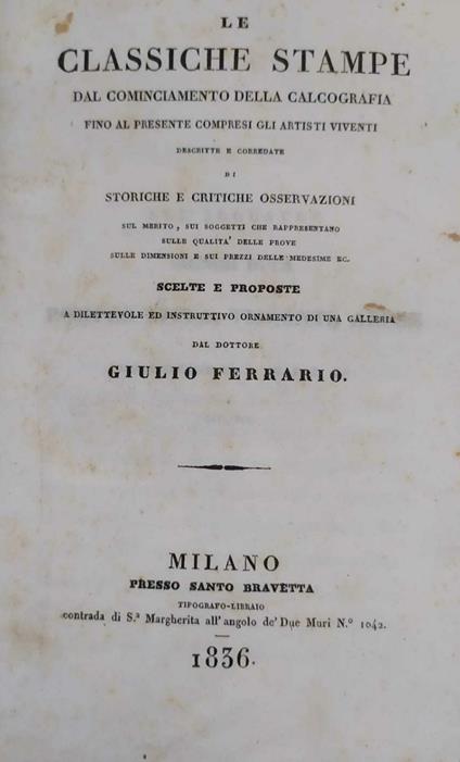 Le Classiche Stampe Dal Cominciamento Della Calcografia Fino Al Presente Compresi Gli Artisti Viventi - Giulio Ferrario - copertina