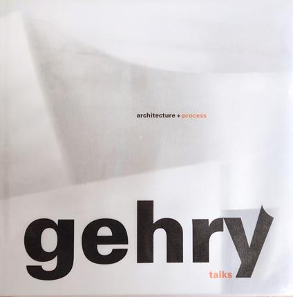 Frank O. Gehry. Architecture + Process - copertina