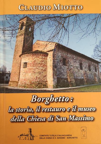 Borghetto: La Storia, Il Restauro E Il Museo Della Chiesa Di San Massimo - copertina
