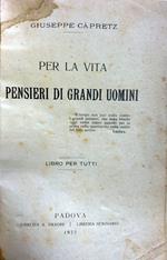 Per La Vita. Pensieri Di Grandi Uomini