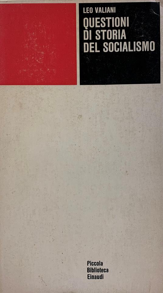 Questioni Di Storia Del Socialismo - Leo Valiani - copertina
