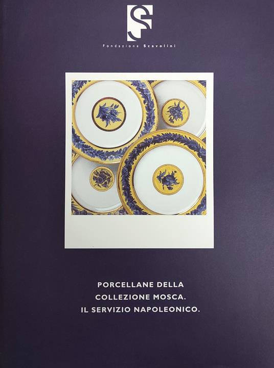 Porcellane Della Collezione Mosca. Il Servizio Napoleonico - Antonio Brancati - copertina