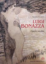 Luigi Bonazza. Opere Inedite