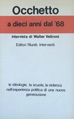 Dieci Anni Dal '68. Intervista Di Walter Veltroni