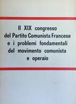 Il Xix Congresso Del Partito Comunista Francese E I Problemi Fondamentali Del Movimento Comunista E Operaio