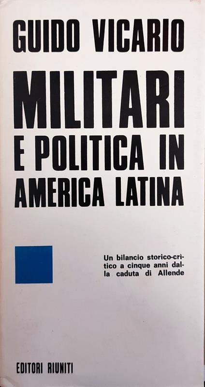 Militari E Politica In America Latina - Guido Vicari - copertina