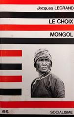 Choix Mongol. De La Feodalite Au Socialisme