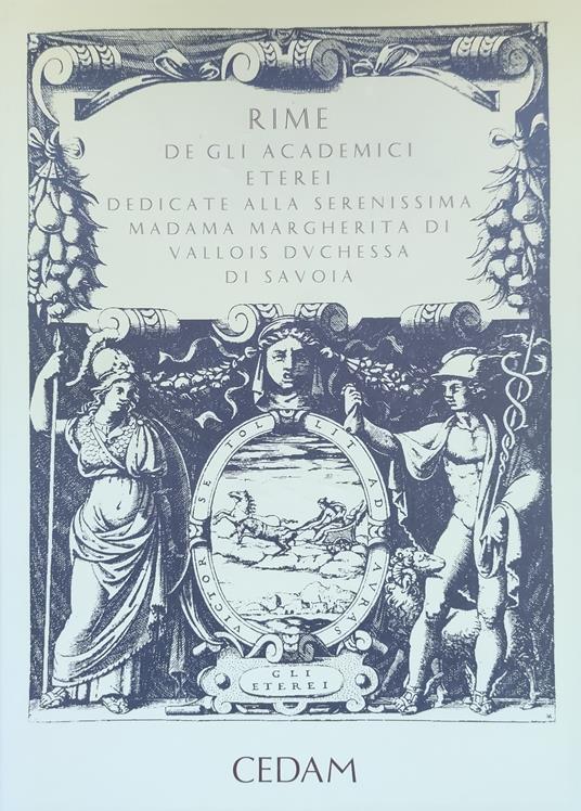 Rime De Gli Academici Eterei Dedicate Alla Serenissima Madama Margherita Di Vallois Duchessa Di Savoia - copertina