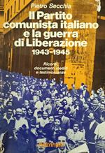Partito Comunista Italiano E La Guerra Di Liberazione 1943-1945
