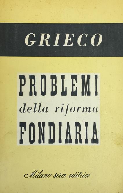 Problemi Della Riforma Fondiaria - Ruggero Grieco - copertina