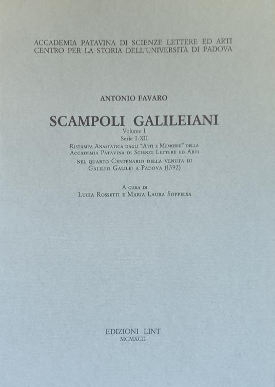 Scampoli Galileiani. Volume I. Serie I-Xii - Antonio Favaro - copertina