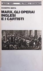 Marx, Gli Operai Inglesi E I Cartisti