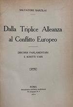 Dalla Triplice Alleanza Al Conflitto Europeo. Discorsi Parlamrntari E Scritti Vari