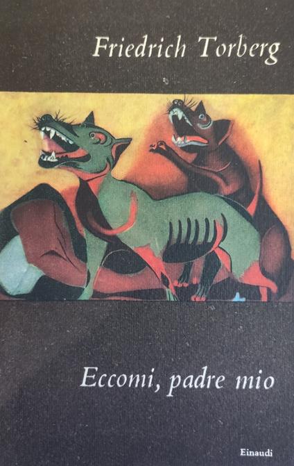 Eccomi, Padre Mio - Friedrich Torberg - copertina