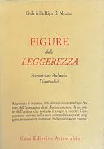 Figure Della Leggerezza. Anoressia- Bulimia- Psicanalisi