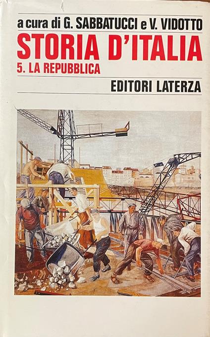 Storia D'Italia. Vol. 5 La Repubblica 1943-1963 - copertina