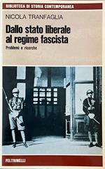 Dallo Stato Liberale Al Regime Fascista. Problemi E Ricerche
