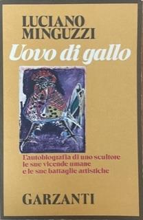 Uovo Di Gallo. Quasi Un Diario - Luciano Minguzzi - copertina