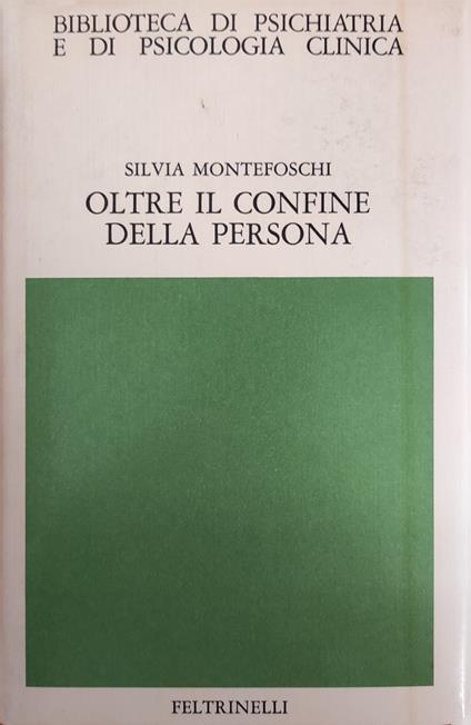 Oltre Il Confine Della Persona - Silvia Montefoschi - copertina