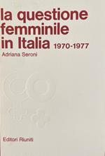 La Questione Femminile In Italia 1970-1977